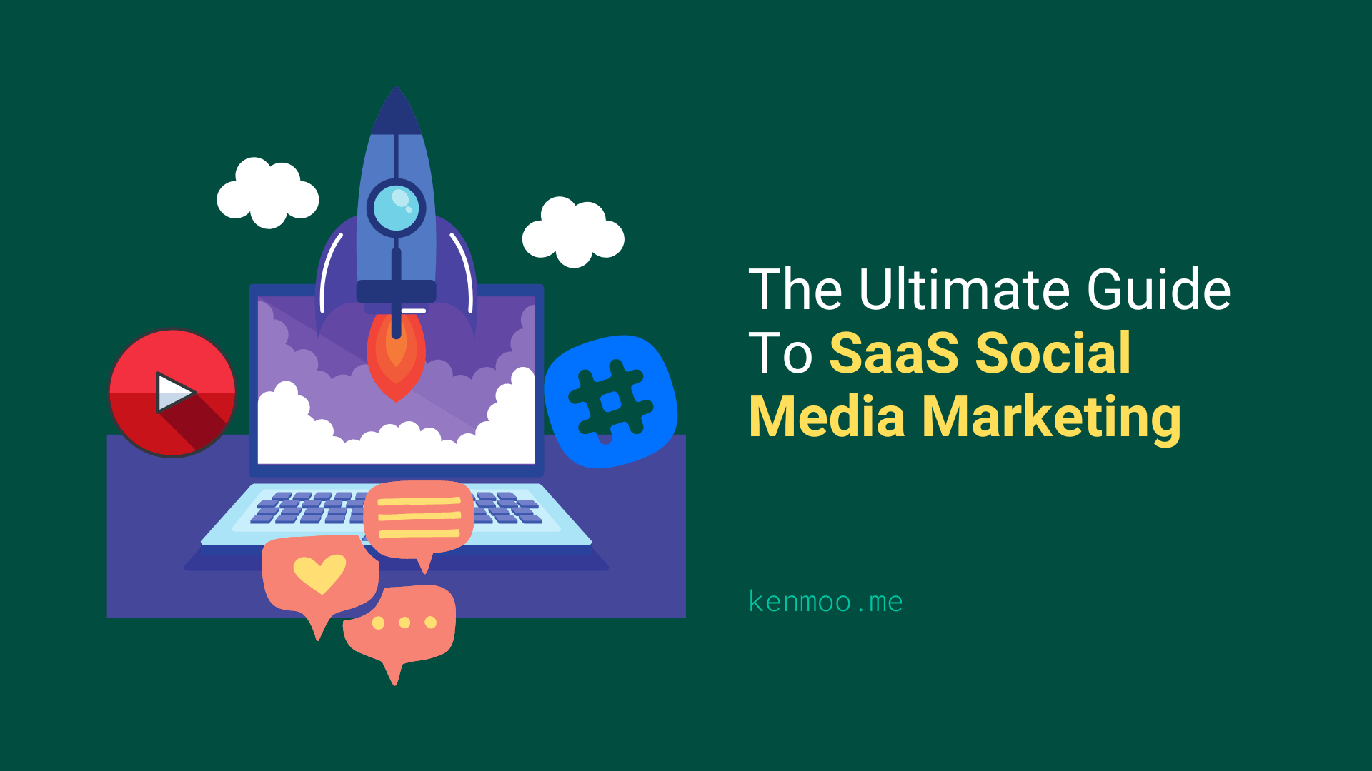 The Ultimate Guide To SaaS Social Media Marketing