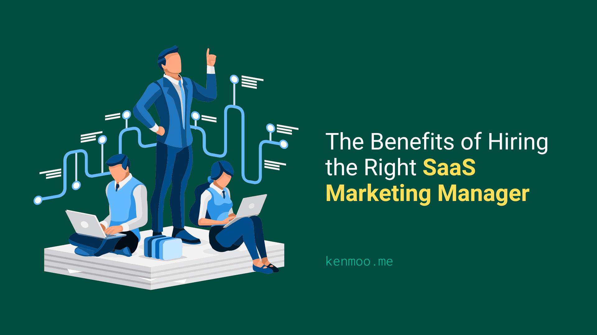 The Benefits of Hiring the Right SaaS Marketing Manager